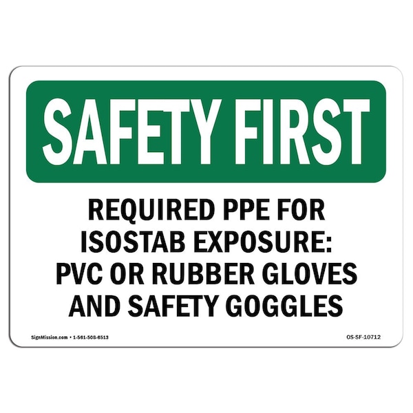 OSHA, Required PPE For Isostab Exposure PVC Or, 24in X 18in Rigid Plastic, 24" W, 18" H, Landscape